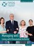 Managing well: Living with RA. Managing well Living with Rheumatoid Arthritis. A self help guide for people with established disease