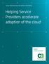 VALUE PROPOSITION FOR SERVICE PROVIDERS. Helping Service Providers accelerate adoption of the cloud