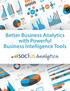 Better Business Analytics with Powerful Business Intelligence Tools