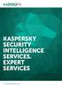 KASPERSKY SECURITY INTELLIGENCE SERVICES. EXPERT SERVICES. www.kaspersky.com