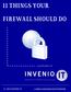 11 THINGS YOUR FIREWALL SHOULD DO. a publication of 2012 INVENIO IT A SMALL BUSINESS WHITEPAPER