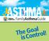 FamilyAsthmaGuide. The Goal is Control!
