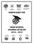 NORTH EAST ISD HIGH SCHOOL COURSE CATALOG 2014 2015