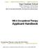 MS in Occupational Therapy Applicant Handbook. Occupational Therapy: Living Life To Its Fullest