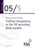 Discussion Paper 05/5. Financial Services Authority. Trading transparency in the UK secondary bond markets