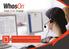 USING LIVE CHAT IN YOUR CALL CENTRE Explore the technology which will transform your call centre to a contact centre