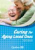 Caring for. Aging Loved Ones. Tips and Tricks for Family Caregivers