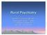 Rural Psychiatry. Mohamed Ramadan MD MS Board Certified Psychiatrist Mohave Mental Health Clinic Bullhead City Arizona