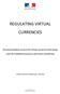 REGULATING VIRTUAL CURRENCIES. Recommendations to prevent virtual currencies from being used for fraudulent purposes and money laundering