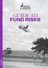 Investments GUIDE TO FUND RISKS