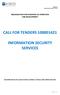 CALL FOR TENDERS 100001421 INFORMATION SECURITY SERVICES