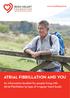 www.irishheart.ie ATRIAL FIBRILLATION AND YOU An information booklet for people living with Atrial Fibrillation (a type of irregular heart beat).