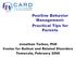 Positive Behavior Management: Practical Tips for Parents. Jonathan Tarbox, PhD Center for Autism and Related Disorders Temecula, February 2006