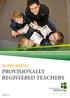 A guide to the evidence-based process for full registration SUPPORTING PROVISIONALLY REGISTERED TEACHERS
