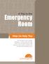 A Trip to the. Emergency Room. Help Us Help You