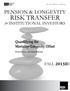 The Voices of Influence iijournals.com PENSION & LONGEVITY RISK TRANSFER. for INSTITUTIONAL INVESTORS