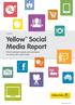 May 2014. Social Media Report. Yellow TM. What Australian people and businesses are doing with social media. Copyright 2014 Sensis.