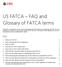 US FATCA FAQ and Glossary of FATCA terms