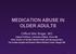 MEDICATION ABUSE IN OLDER ADULTS