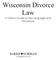 Wisconsin Divorce Law A Client's Guide to the Language and Procedure BAKKE NORMAN L A W O F F I C E S