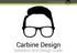 Carbine Design. Carbine Design. Validation and Design Guide