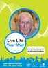 PER S ONAL B UD GETS I NFO PAC K. Live Life Your Way. A step-by-step guide to personal budgets. Adult Social Care Services live life your way