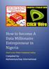 How to become A Data Millionaire Entrepreneur in Nigeria. Start your Data Company today. Compiled by: Myfonemyschop International