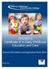 CHC30113 Certificate III in Early Childhood Education and Care. Course Information and Application Book 2016. RTO No. 3732