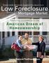 Good credit decisions support the return to a. Low Foreclosure. Mortgage Market. Restoring confidence in the. American Dream of Homeownership