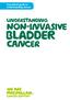 A practical guide to understanding cancer. Understanding. non-inva sive. bladder. CAncER