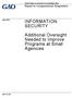 INFORMATION SECURITY. Additional Oversight Needed to Improve Programs at Small Agencies