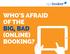 WHO S AFRAID OF THE BIG, BAD (ONLINE) BOOKING?
