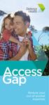 Access. Gap. Reduce your out-of-pocket expenses