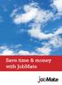 Save time & money with JobMate