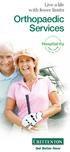 Live a life with fewer limits Orthopaedic Services