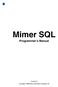 Mimer SQL. Programmer s Manual. Version 8.2 Copyright 2000 Mimer Information Technology AB