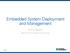 Embedded System Deployment and Management