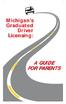 Michigan s Graduated Driver Licensing: A GUIDE FOR PARENTS