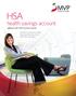 HSA. health savings account. offered with MVP partner banks. The perfect companion to MVP high-deductible plans. Part of MVP s New Value plans.