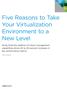 Five Reasons to Take Your Virtualization Environment to a New Level
