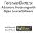 Forensic Clusters: Advanced Processing with Open Source Software. Jon Stewart Geoff Black