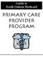 Guide to North Dakota Medicaid. Primary Care Provider Program