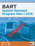 DRAFT ACKNOWLEDGEMENTS BART BOARD OF DIRECTORS ELECTED OFFICIALS COMMUNITY STAKEHOLDERS BART STAFF CONSULTANT STAFF. Nelson\Nygaard Consulting