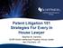 Intellectual Property Group Patent Litigation 101 Strategies For Every In House Lawyer