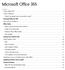 Microsoft Office 365 includes the entire Office Suite (Word, Excel, PowerPoint, Access, Publisher, Lync, Outlook, etc ) and an OneDrive account.