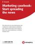 Marketing casebook: Start spreading the news