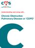 Understanding and Living with... Chronic Obstructive Pulmonary Disease or COPD