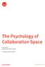 The Psychology of Collaboration Space. Prepared By Nigel Oseland PhD CPsychol. on behalf of Herman Miller