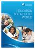 EDUCATION FOR A BETTER WORLD