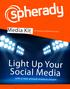 Media Kit. An Amazing Social Revenue Tool. Light Up Your Social Media with a new annual revenue stream